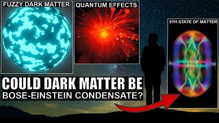 Could Dark Matter Be Quantum In Nature? As 5th State of Matter?