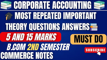 Corporate Accounting Most Repeated Questions Answers | BCom 2nd Sem | 5- and 15-marks ques Ans | ✅