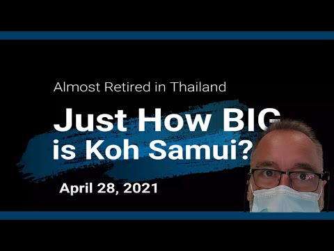Video thumbnail: How Big is Koh Samui - Instead of Telling You - Let Me Show You