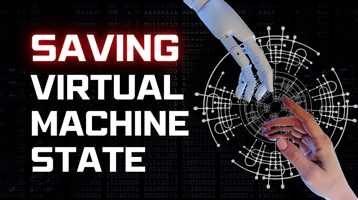 Saving Virtual Machine State