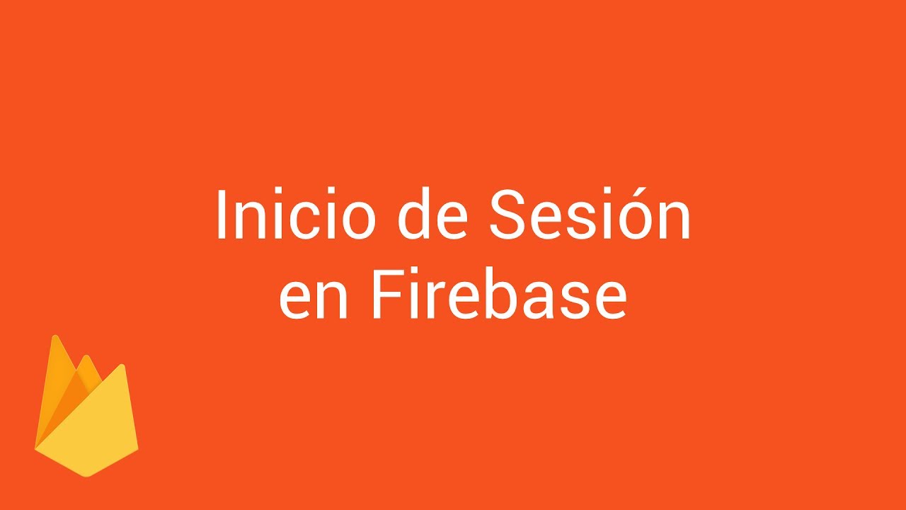 Tutorial Firebase #11 - Iniciando Sesión II - YouTube