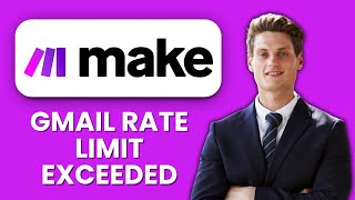Gmail Rate Limit Exceeded in Make com ⚡ How to Fix & Resume Your Automations