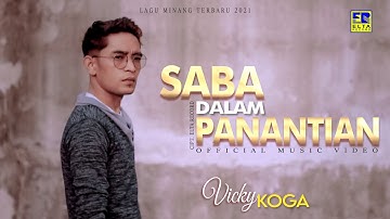 Lagu Minang Terbaru 2021 - Vicky Koga - Saba Dalam Panantian (Official Video)