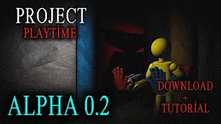 Project Playtime: Mobile - Alpha 0.2 Update! - Download + Tutorial screenshot 4