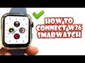 HOW TO CONNECT W26/IWO 15 SMARTWATCH TO YOUR SMARTPHONE | TUTORIAL | ENGLISH