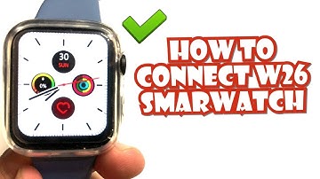 HOW TO CONNECT W26/IWO 15 SMARTWATCH TO YOUR SMARTPHONE | TUTORIAL | ENGLISH