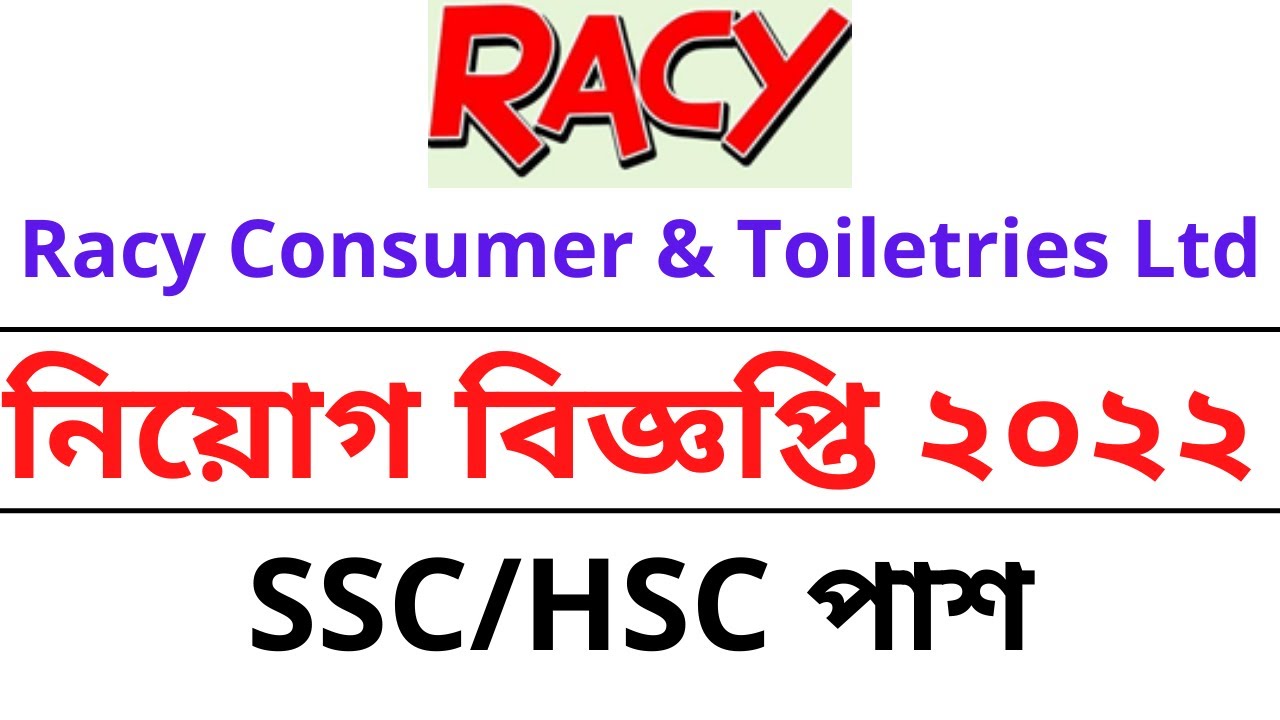 Racy Consumer & Toiletries Ltd Job Circular 2022 // Company Job