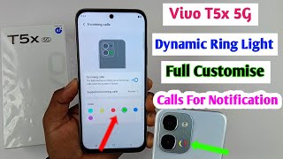 How to customise dynamic light calls for notification vivo t5x 5g / vivo t5x ring light setting 