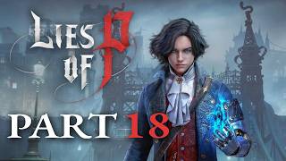Lies of P - Part 18 - (PS5 Pro)