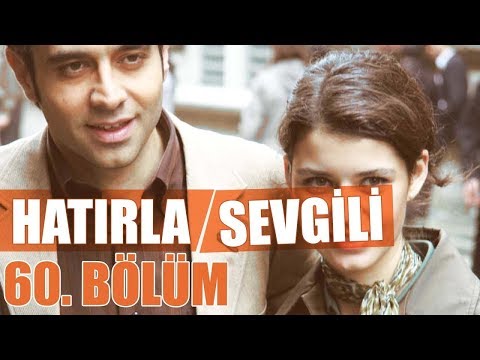 Hatırla Sevgili 60. Bölüm