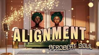 👑🌻 ALIGNMENT | Forward Motion | Upbeat Afrobeat NOLA Soul Music for Soft Life & Getting In Your Bag