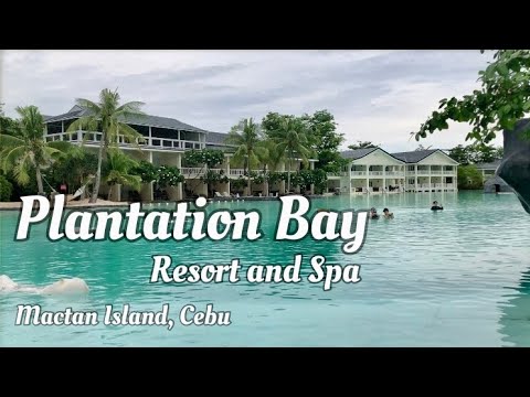 Plantation Bay Resort and Spa Cebu Family Staycation, Lapu-Lapu City, Mactan, Cebu
