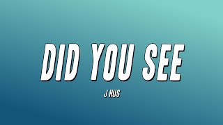 J Hus - Did You See (Lyrics)