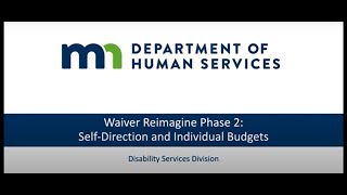 Waiver Reimagine: Self-Direction/CDCS and Individual Budgets