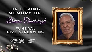Celebrating the life of Dennis Chunisingh.