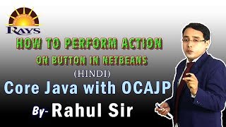 How to perform action on button in netbeans || Rahul Sir