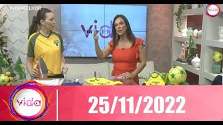 VIDA MELHOR | 25/11/2022 | Claudia Tenório