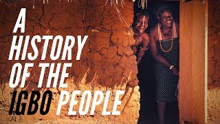 A History of The Igbo People