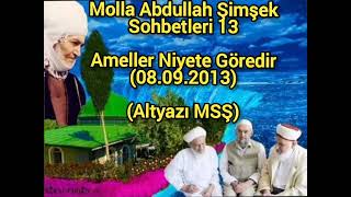 Molla Hacı Abdullah Şimşek Hocaefendi Sohbetleri 13 Ameller Niyete Göredir Resimi