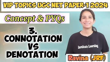 Class-3 VIP Topics UGC NET Paper-1 2024 |Connotation vs Denotation | Concept with PYQs By Ravina