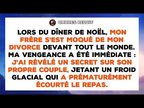 Mon frère s'est moqué de mon divorce à Noël. Mais ma réplique l'a vite fait déchanter !