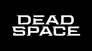 DEAD SPACE β REMASTERED (2023) β MAIN MENU
