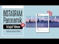 Instagram Panoramik Fotoğraf Yükleme 2019 - 4K