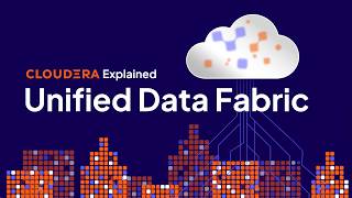 Cloudera Unified Data Fabric: Automate Data Governance, Lineage, and Trust Across Your Enterprise