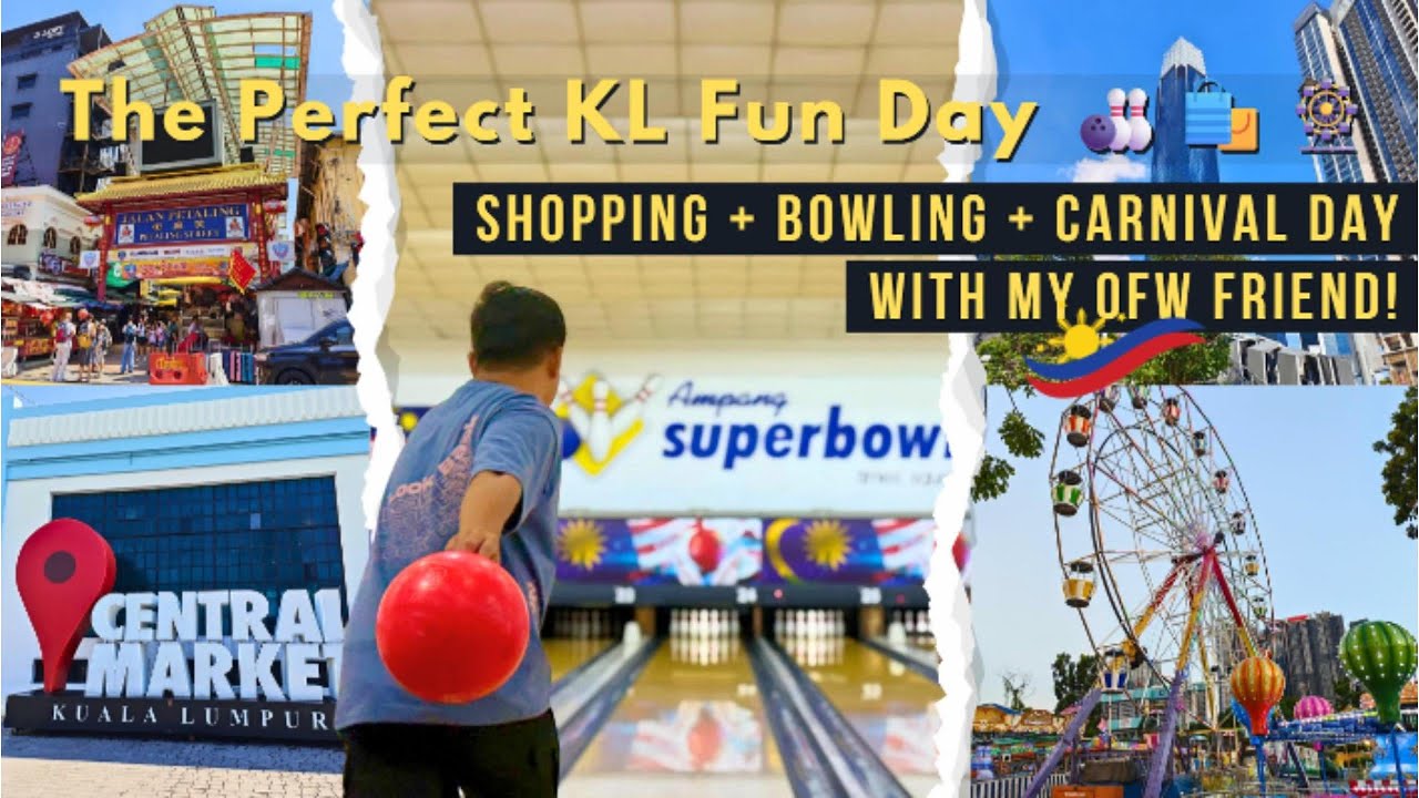 Kuala Lumpur’s Ultimate Fun Day 🏙️🛍️ | Chinatown, Bowling & Night Carnival 🎠