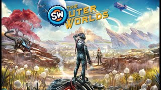 Outer Worlds 1 [ Full Playthrough ] - CHARACTER COMMENTARY ONLY | Part 1 (Post-tutorial phase.)