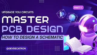 How to Design a Schematic Using Kicad
