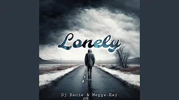 Lonely (feat. Megga-Kay)