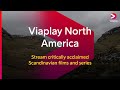 Viaplay  stream now in north america