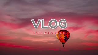 Ikson - Balloon I Vlog Free Music 1.0