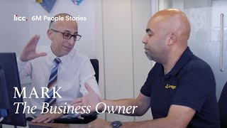 Mark: The Business Owner | 6M People Stories | LICC