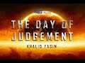 The day of judgement by drkhalid yasin  ahlus sunnah productions