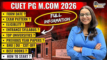 CUET PG M.COM 2026 | Exam Pattern, Syllabus, PYQ, Form Date All Information in One Video | Watch Now