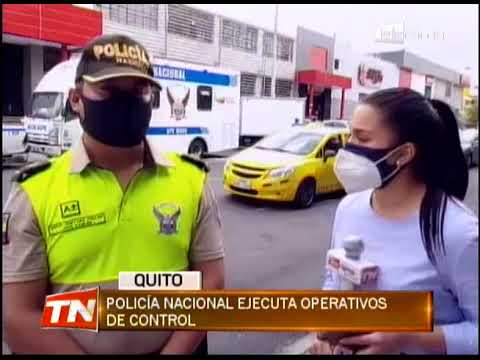 Policía nacional ejecuta operativos de control