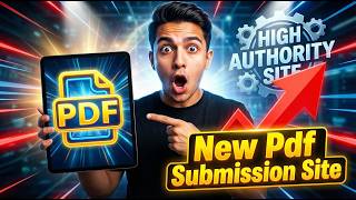 New PDF Submission Sites for SEO 🚀 High Authority Backlinks That Rank FAST (2026)