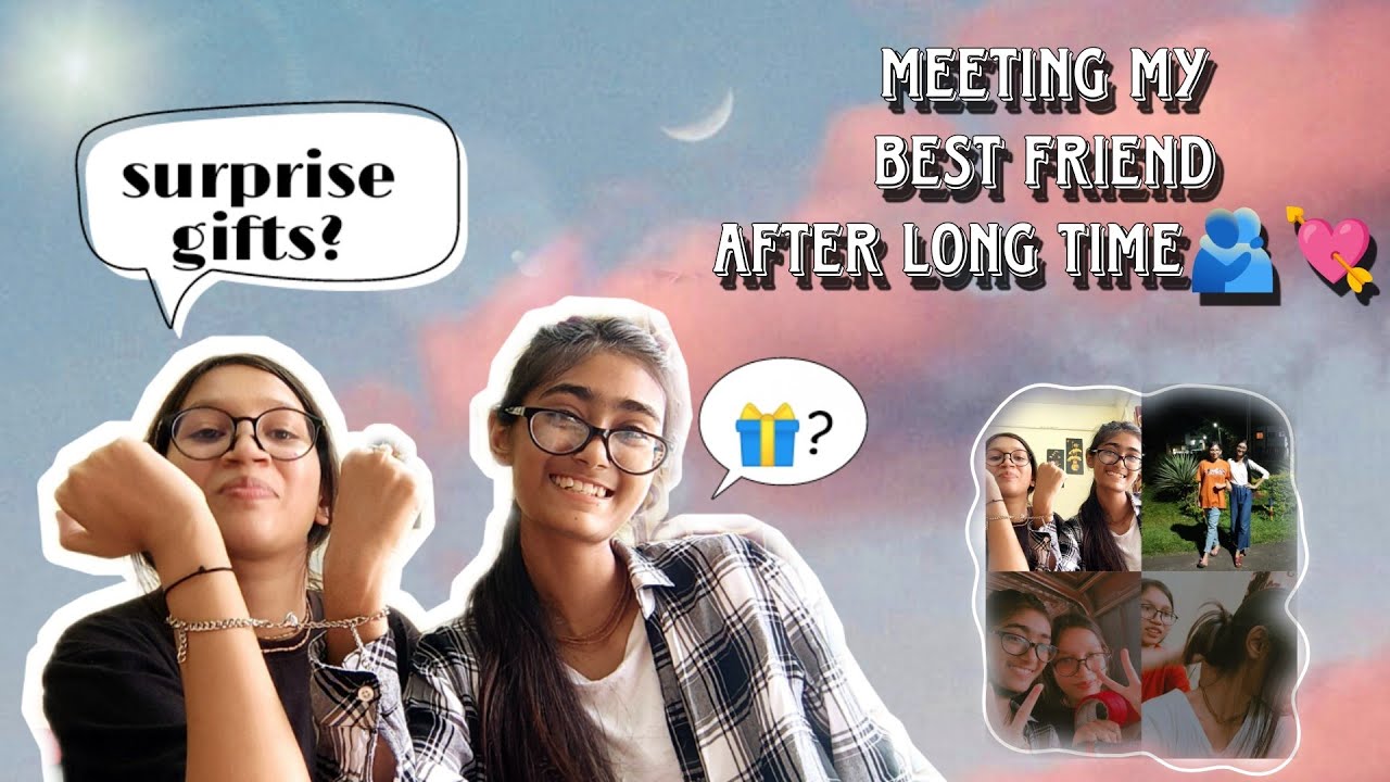 MEETING MY BESTIE AFTER LONG TIME - YouTube
