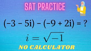 SAT Math | Complex Number Subtraction Made SO EASY!