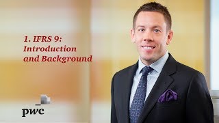 1. IFRS 9: Introduction & Background