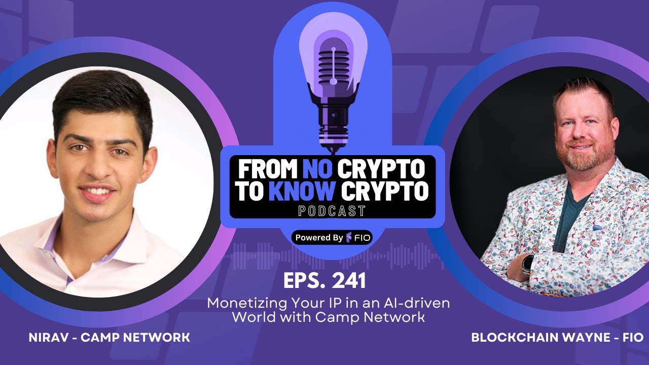 FNCTKC #241: Monetizing Your IP in an AI-driven World with Camp Network