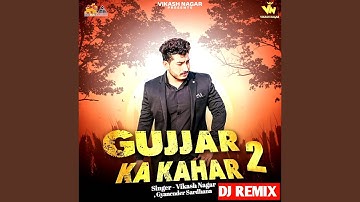 Gujjar Ka Kahar 2 Dj Remix