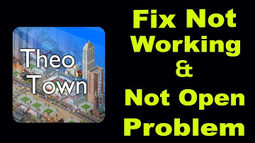How To Fix TheoTown App Not Working Problem Android & iOS | TheoTown Not Open Problem | PSA 24