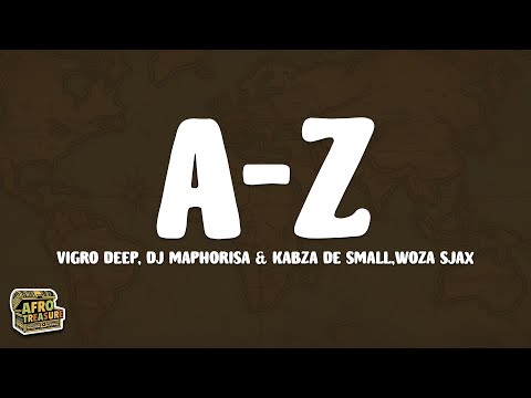 Vigro Deep DJ Maphorisa Kabza De Small A Z Yashi Moto Lyrics Feat Woza Sjax 