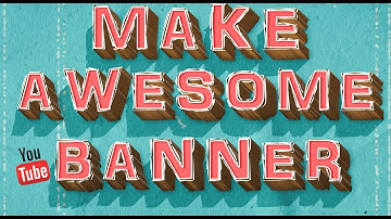 How To Make A YouTube Banner In Photoshop CS6/CC (2016/2017)