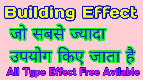 Building Effect जो सबसे ज्यादा उपयोग किया जाता हैं |new pixel led |pixel led effect free download