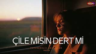 Çile Misin Dert Mi Gam Mı Keder Mi Psychedelic Anatolian Rock - Rockolia Lab