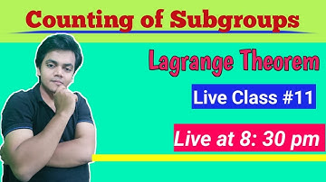 Live Class 11|counting of subgroups Lagrange theoreisomorphic  cyclic Groups  | CSIR NET  |JAM| GATE